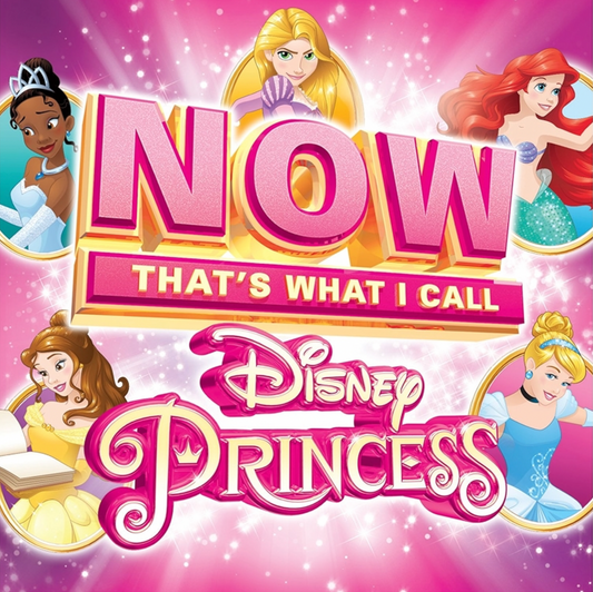 Now That's What I Call - Disney Princess