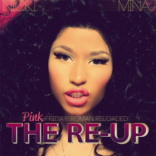 Nicki Minaj - Pink Friday: Roman Reloaded The Re-Up CD